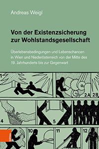 Von Der Existenzsicherung Zur Wohlstandsgesellschaft