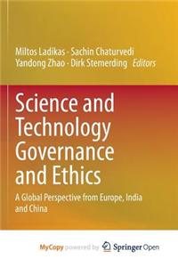 Science and Technology Governance and Ethics