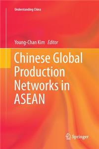 Chinese Global Production Networks in ASEAN