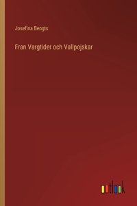 Fran Vargtider och Vallpojskar