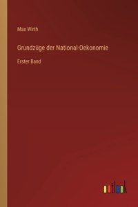 Grundzüge der National-Oekonomie