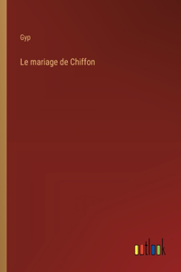 mariage de Chiffon