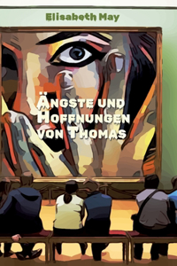Lerne Spanisch mit dem Buch Ängste und Hoffnungen von Thomas