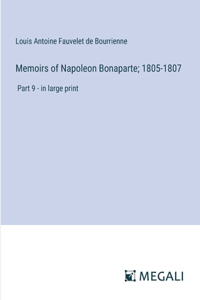Memoirs of Napoleon Bonaparte; 1805-1807