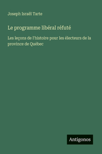 Le programme libéral réfuté