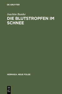 Die Blutstropfen Im Schnee: Über Wahrnehmung Und Erkenntnis Im »Parzival« Wolframs Von Eschenbach