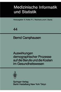 Auswirkungen demographischer Prozesse auf die Berufe und die Kosten im Gesundheitswesen