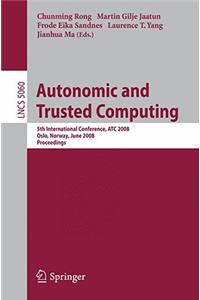 Autonomic and Trusted Computing