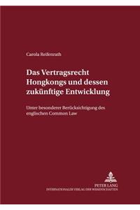 Das Vertragsrecht Hongkongs Und Dessen Zukuenftige Entwicklung