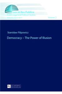 Democracy - The Power of Illusion