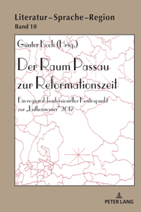 Der Raum Passau Zur Reformationszeit