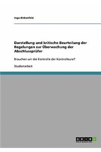 Darstellung und kritische Beurteilung der Regelungen zur Überwachung der Abschlussprüfer