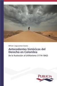 Antecedentes históricos del Derecho en Colombia