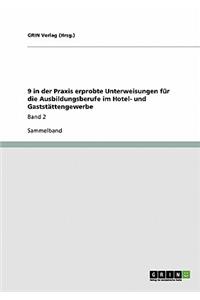 9 in der Praxis erprobte Unterweisungen für die Ausbildungsberufe im Hotel- und Gaststättengewerbe