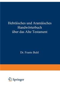 Hebräisches Und Aramäisches Handwörterbuch Über Das Alte Testament