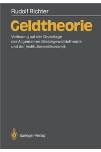 Geldtheorie: Vorlesung Auf Der Grundlage Der Allgemeinen Gleichgewichtstheorie Und Der Institutionen Konomik