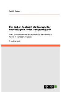 Carbon Footprint als Kennzahl für Nachhaltigkeit in der Transportlogistik