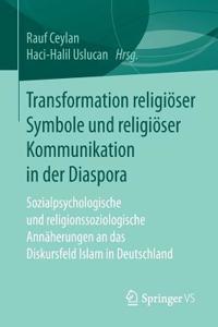 Transformation Religiöser Symbole Und Religiöser Kommunikation in Der Diaspora