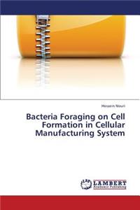 Bacteria Foraging on Cell Formation in Cellular Manufacturing System