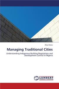 Managing Traditional Cities