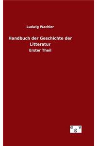 Handbuch der Geschichte der Litteratur