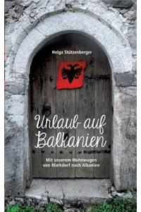 Urlaub auf Balkanien