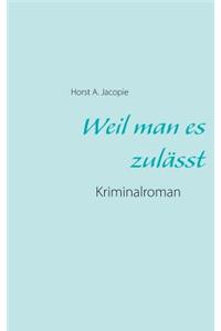 Weil Man Es ZulÃ¤sst