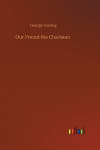Our Friend the Charlatan