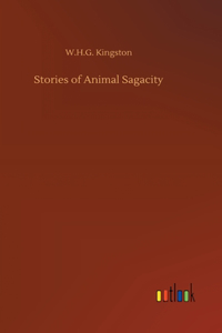 Stories of Animal Sagacity