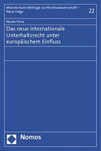 Das Neue Internationale Unterhaltsrecht Unter Europaischem Einfluss
