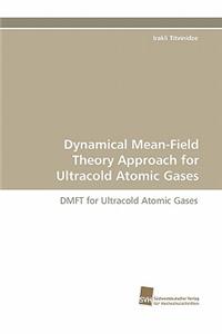 Dynamical Mean-Field Theory Approach for Ultracold Atomic Gases