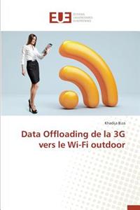Data Offloading de la 3g Vers Le Wi-Fi Outdoor