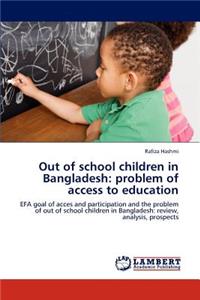 Out of school children in Bangladesh