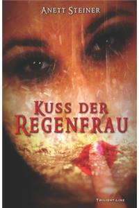 Kuss der Regenfrau