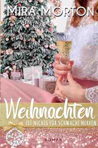 Weihnachten ist nichts für schwache Nerven