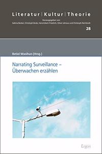 Narrating Surveillance - Uberwachen Erzahlen