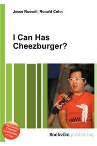 I Can Has Cheezburger?