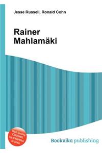 Rainer Mahlamaki