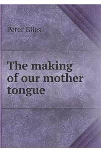 The making of our mother tongue