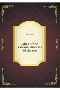 Atlas of the External Diseases of the Eye