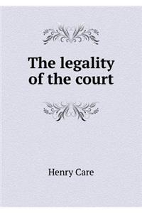 The Legality of the Court