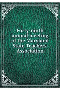 Forty-Ninth Annual Meeting of the Maryland State Teachers' Association