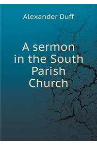 A Sermon in the South Parish Church