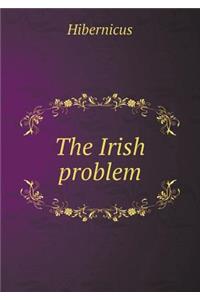 The Irish problem