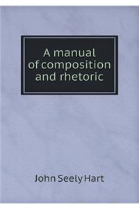 A Manual of Composition and Rhetoric