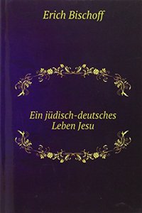 Ein judisch-deutsches Leben Jesu