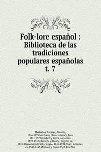 Folk-lore espanol : Biblioteca de las tradiciones populares espanolas