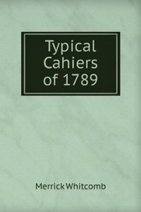 . Typical Cahiers of 1789