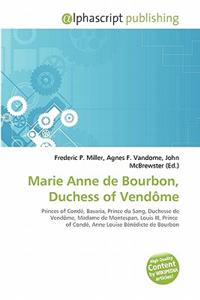 Marie Anne de Bourbon, Duchess of Vendome