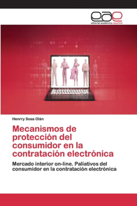 Mecanismos de protección del consumidor en la contratación electrónica